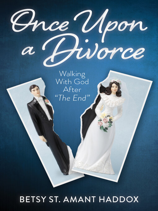 Title details for Once Upon a Divorce by Betsy St. Amant Haddox - Available